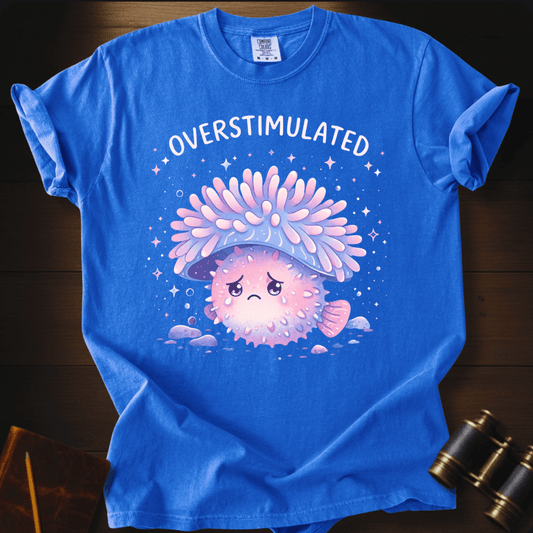 Overstimulated T-shirt