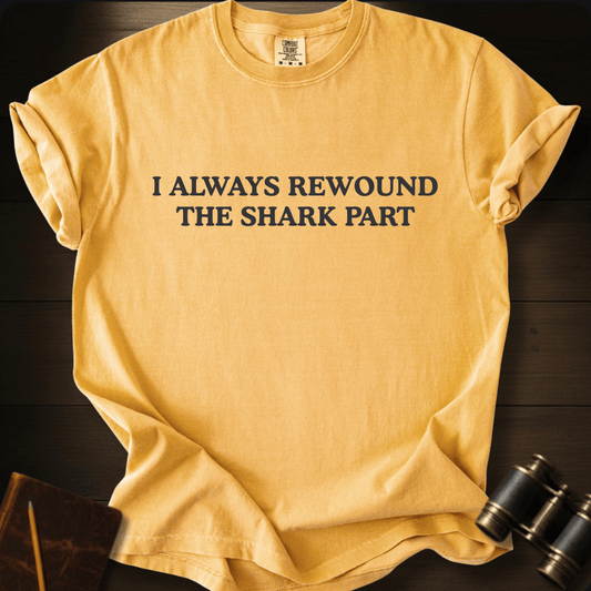 Rewound the Shark Part- T-shirt