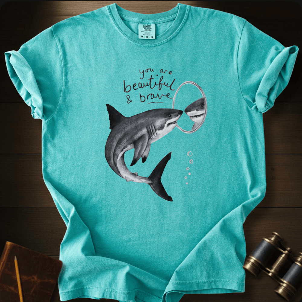 You´re Beautiful and Brave T-shirt