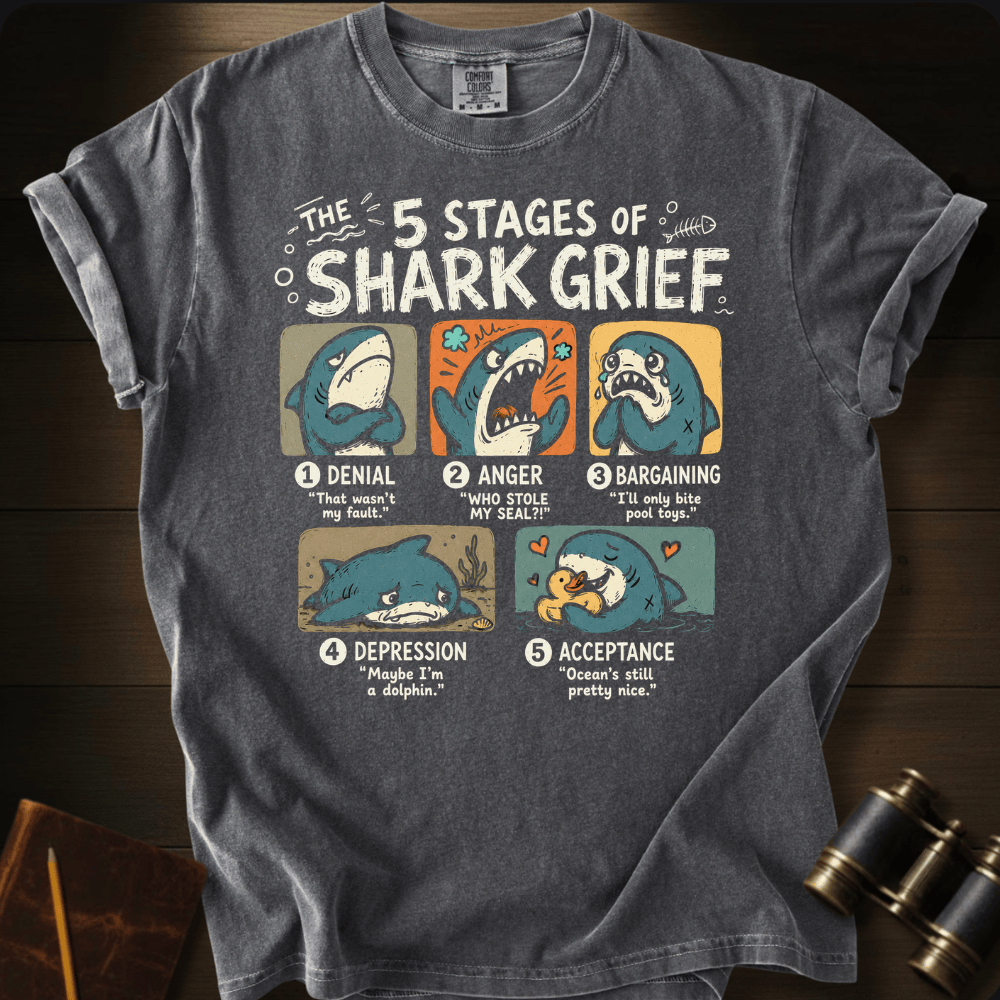 5 Stages of Shark Grief T-shirt