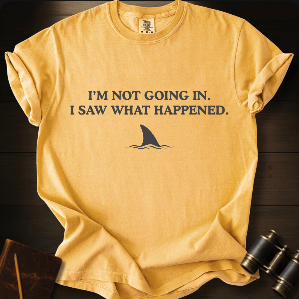 I'm Not Going In - T-shirt