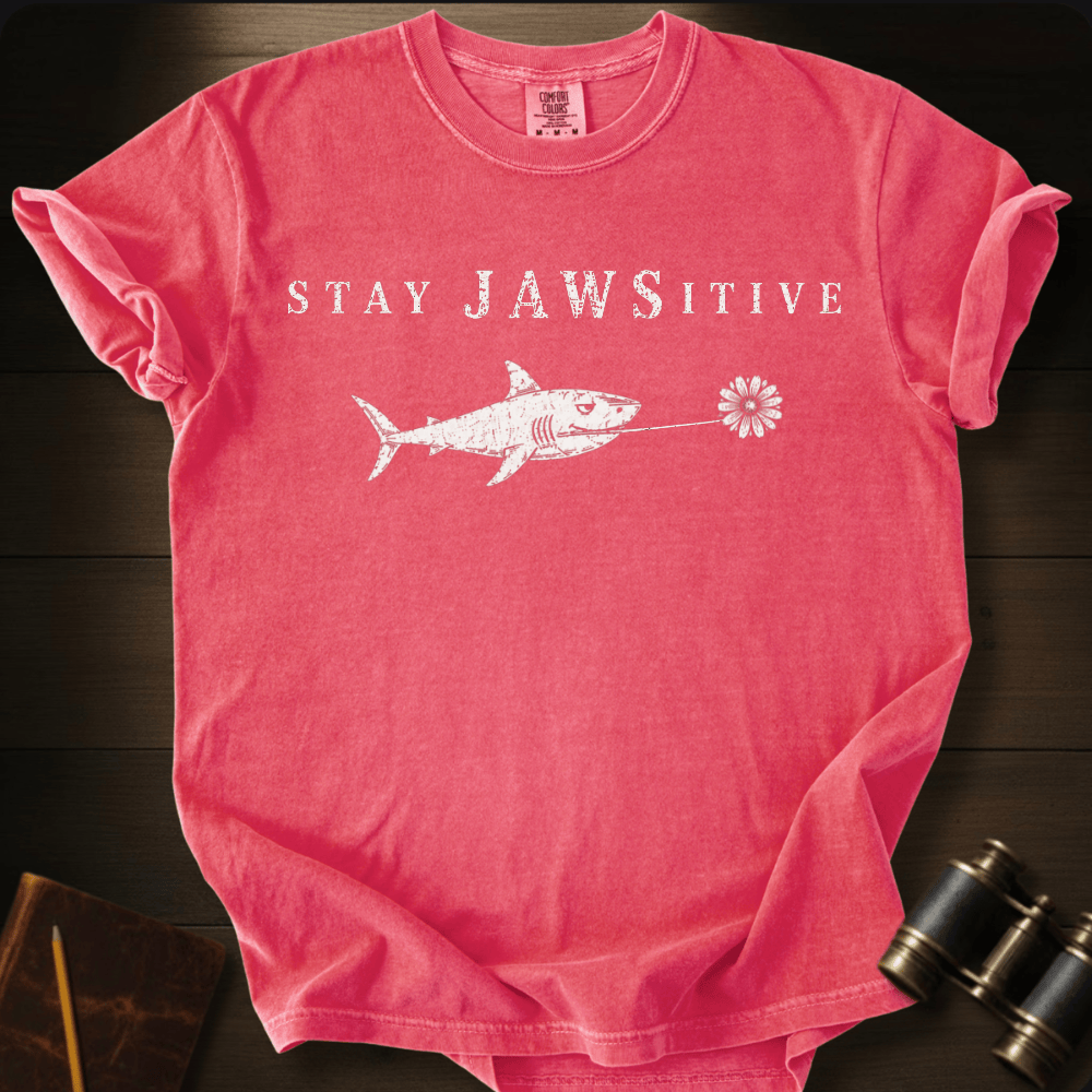 Stay Jawsitive T-shirt
