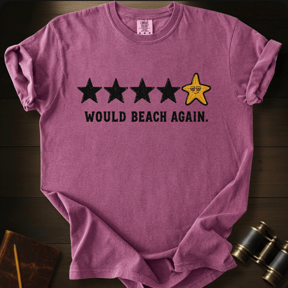 Would Beach Again T-shirt