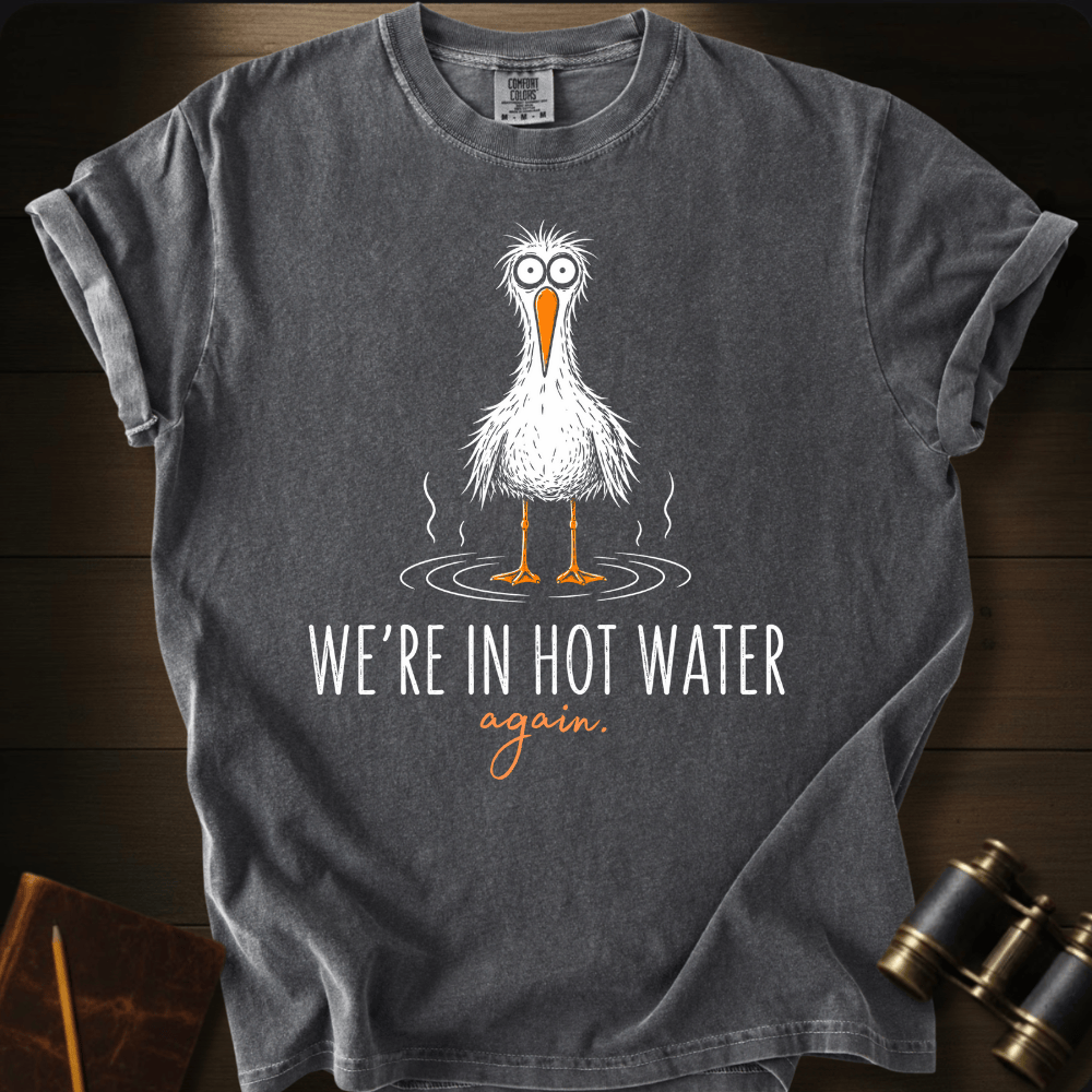 We're In Hot Water ocean humor graphic on a Comfort Colors unisex tee – Full Sail Marine nautical apparel