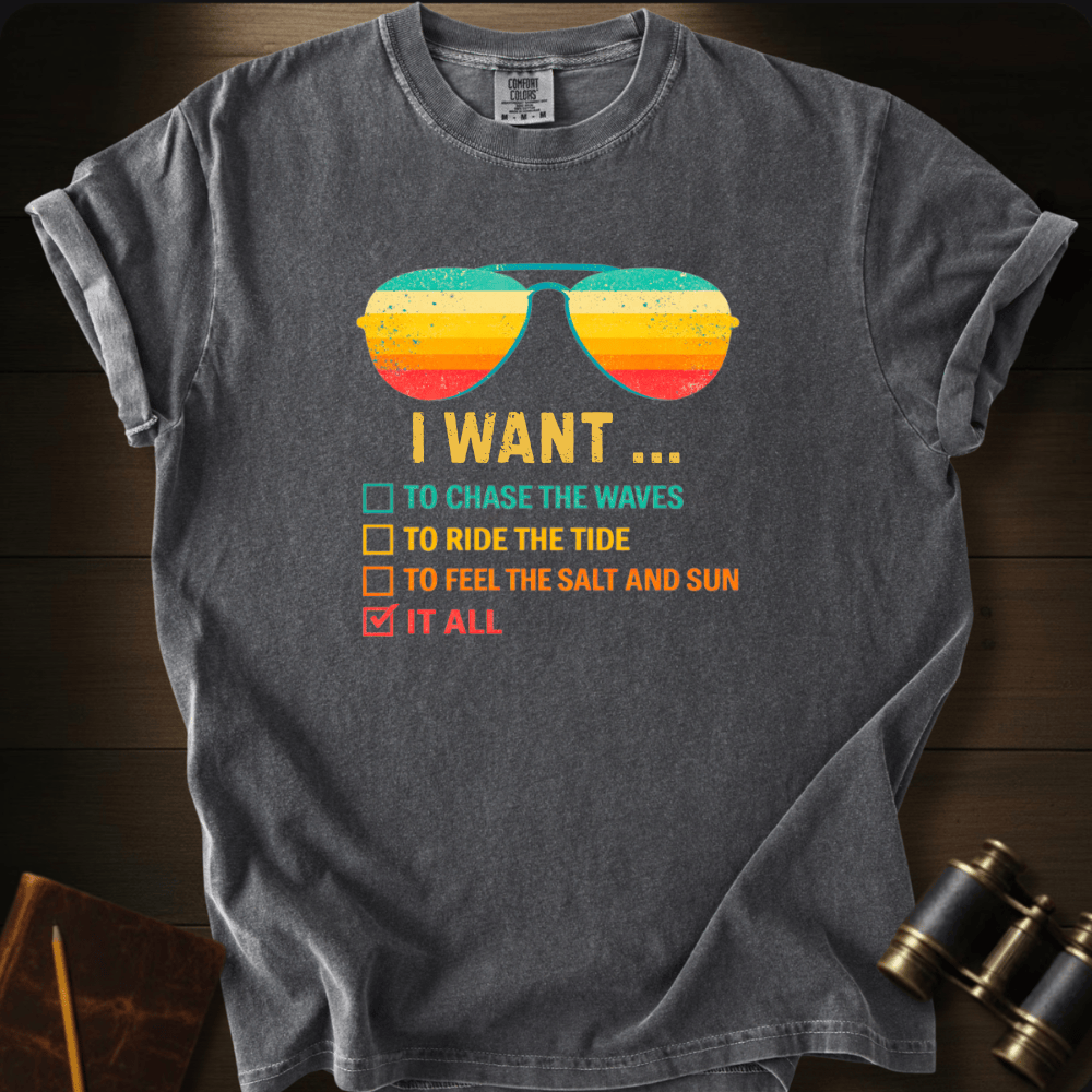 I Want It All T-shirt