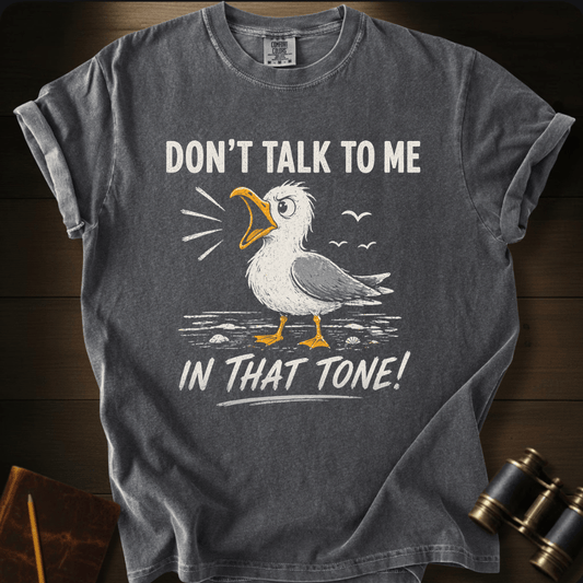 Watch Your Tone T-shirt