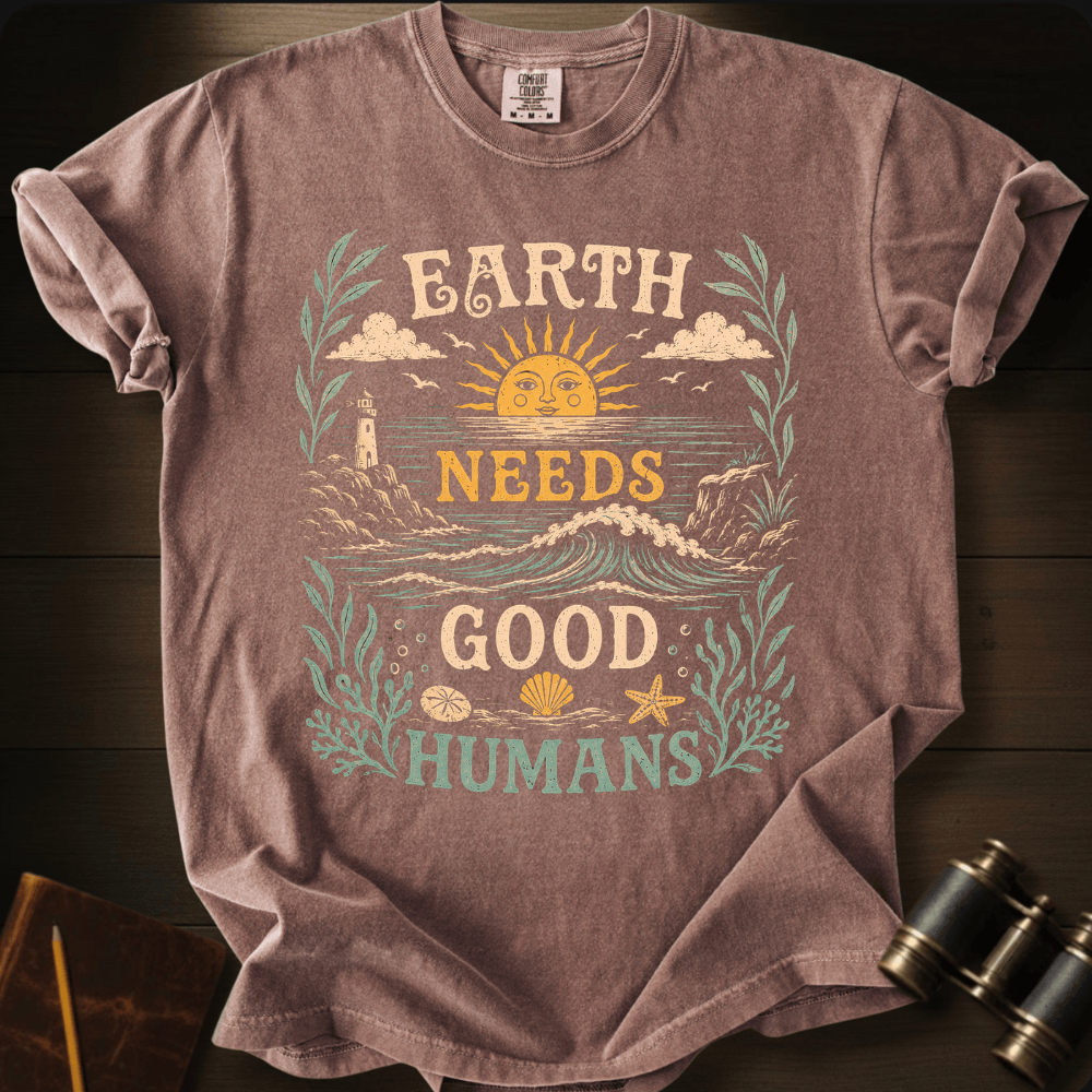 Earth Needs Good Humans T-shirt