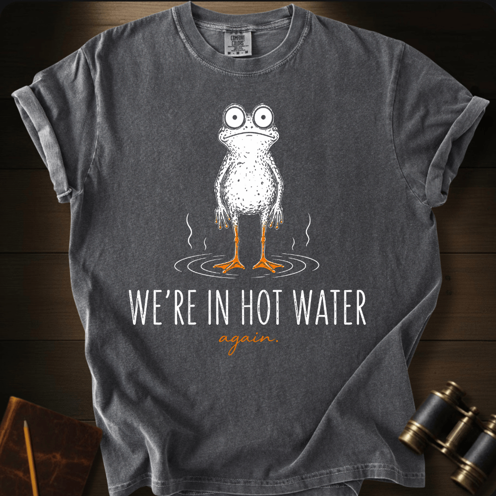 In Hot Water Again T-shirt