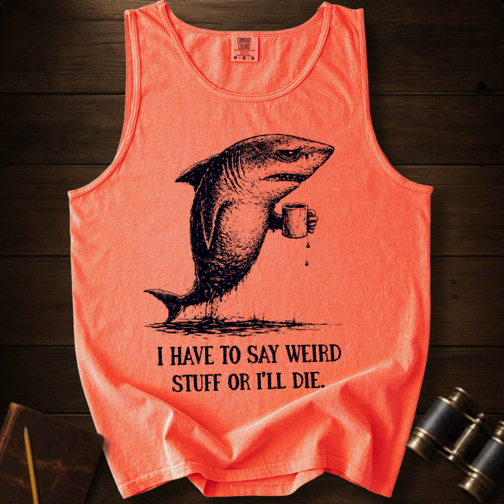 I Say Weird Stuff Tank Top