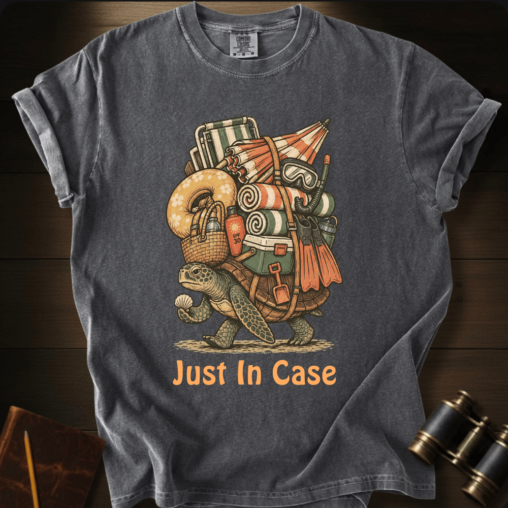 Just In Case - T-shirt