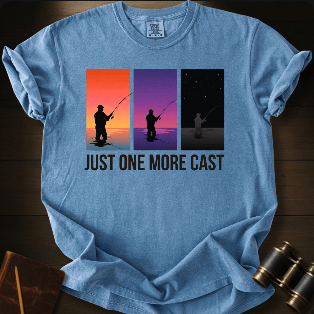 Just One More Cast T-shirt