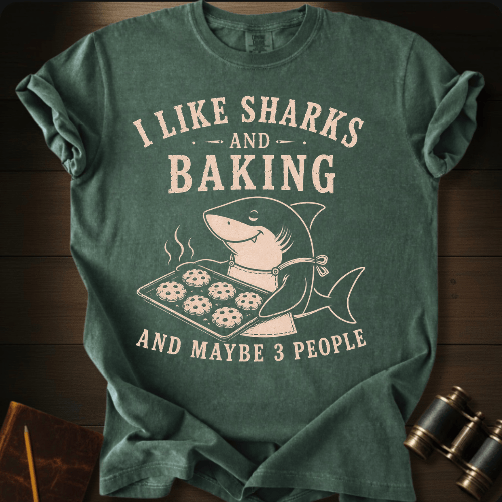 I Like I Like Sharks and Baking T-shirt