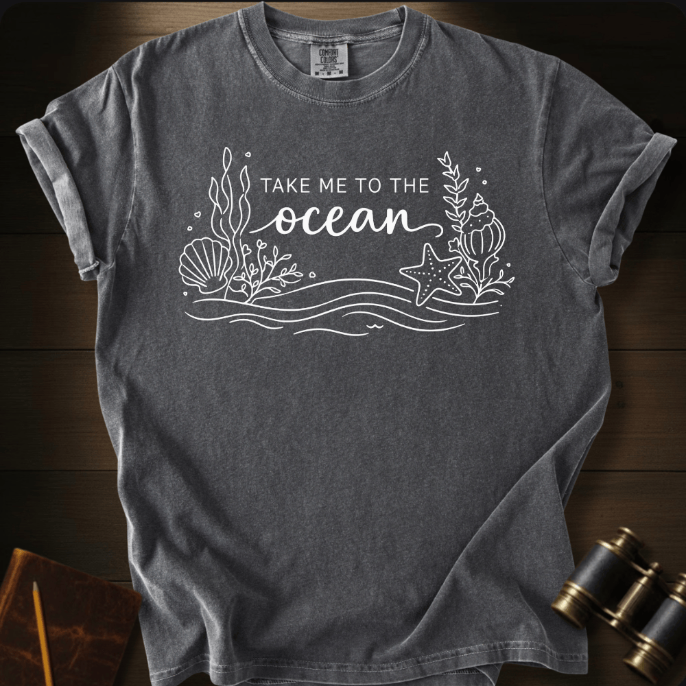 Take Me to the Ocean T-shirt