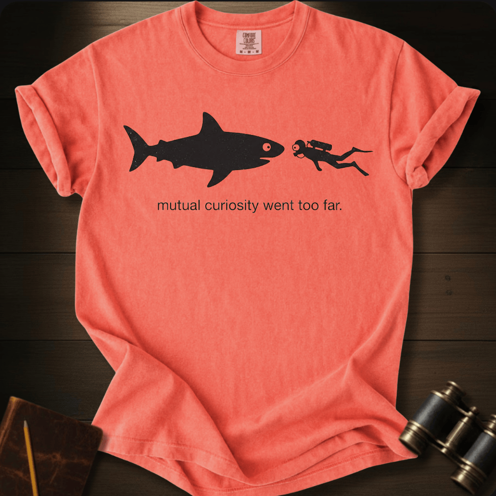 Curiosity Went to Far T-shirt