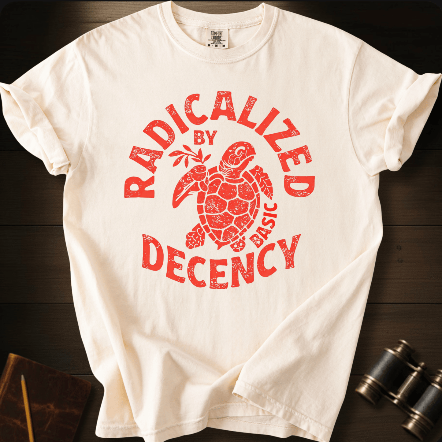 Radicalized by Basic Decency T-shirt