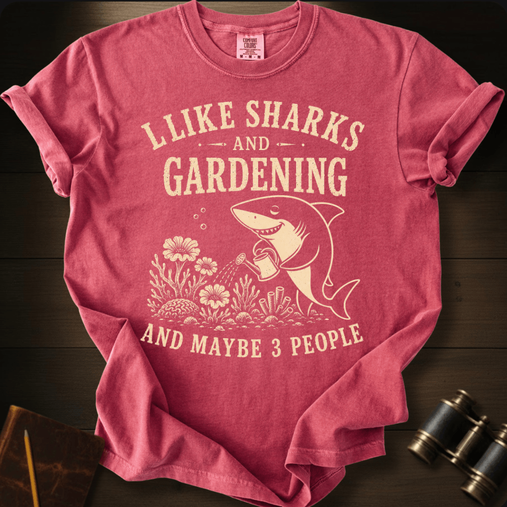 I Like Sharks and Gardening T-shirt