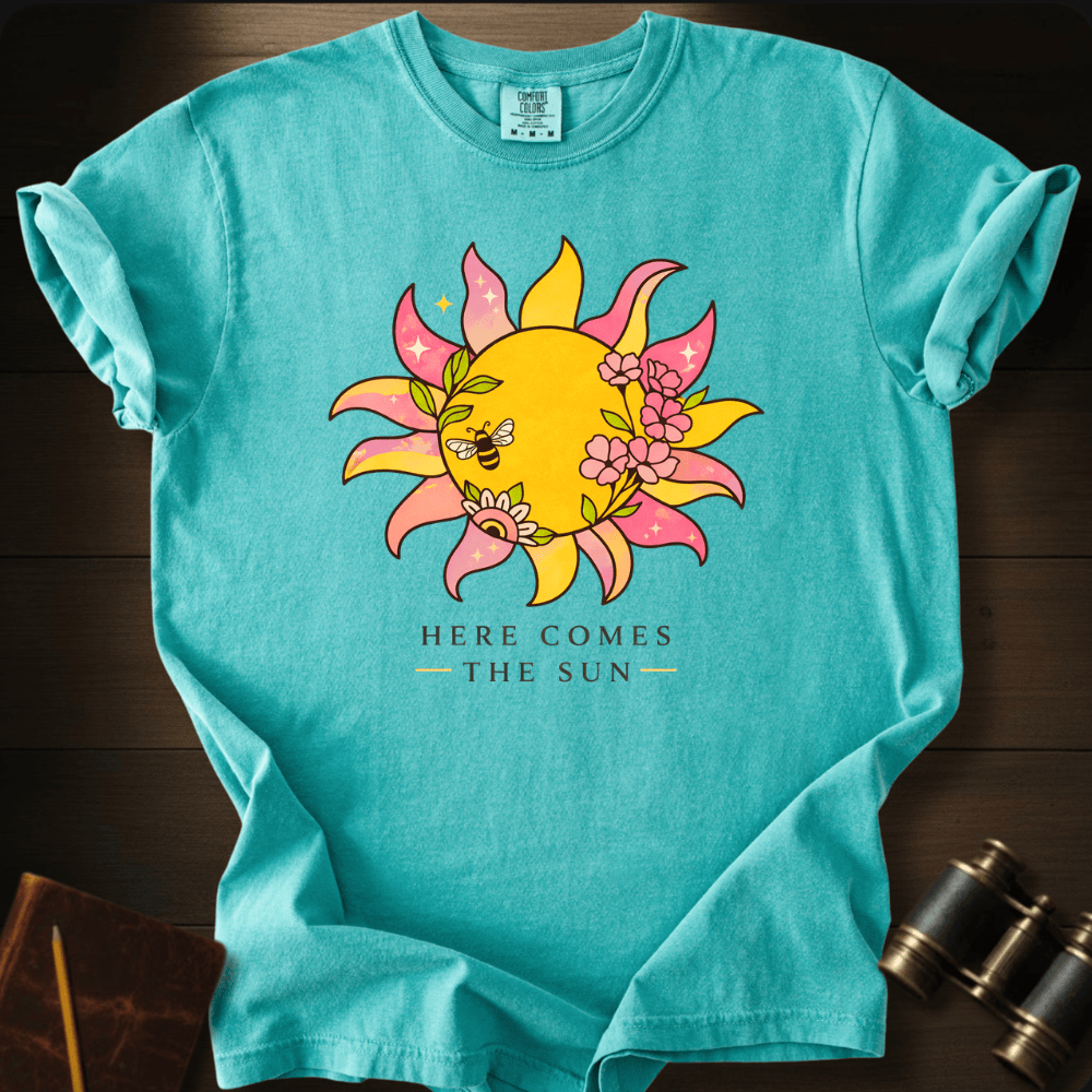 Here Comes the Sun T-shirt