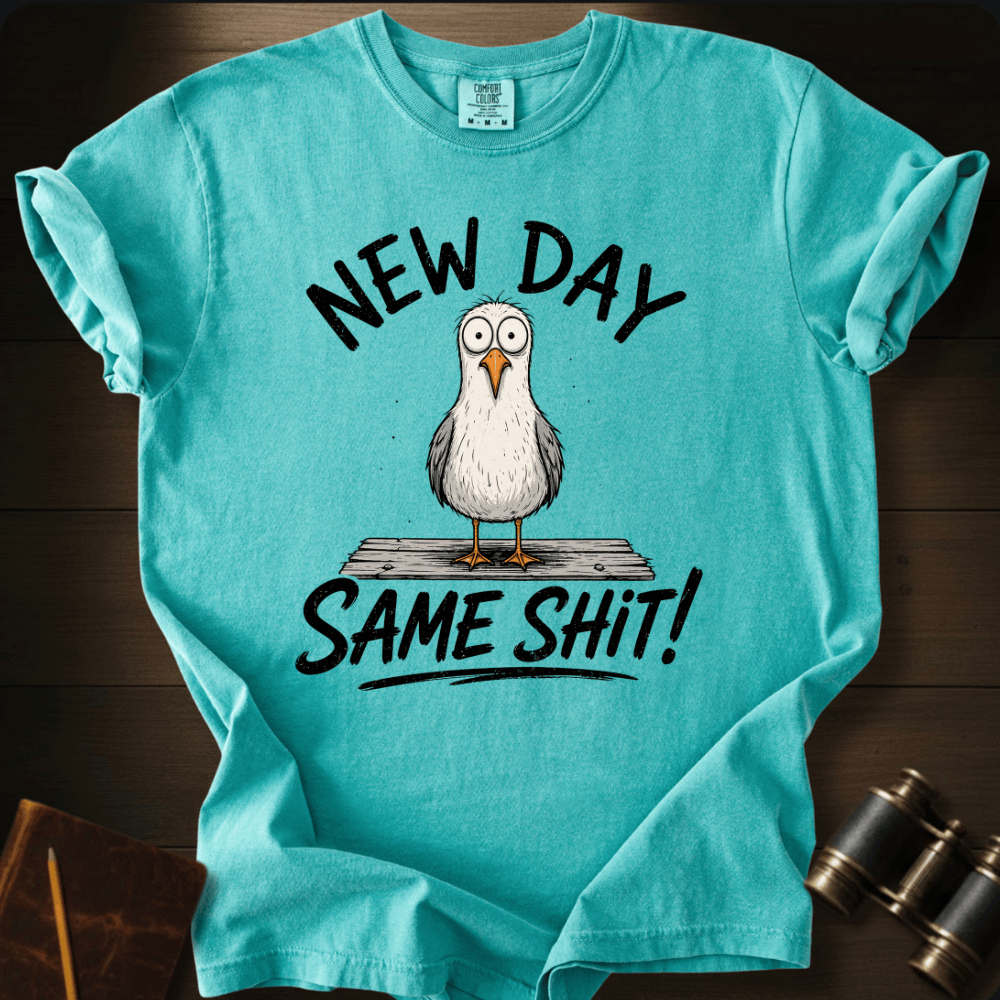 New Day Same Shit T-shirt