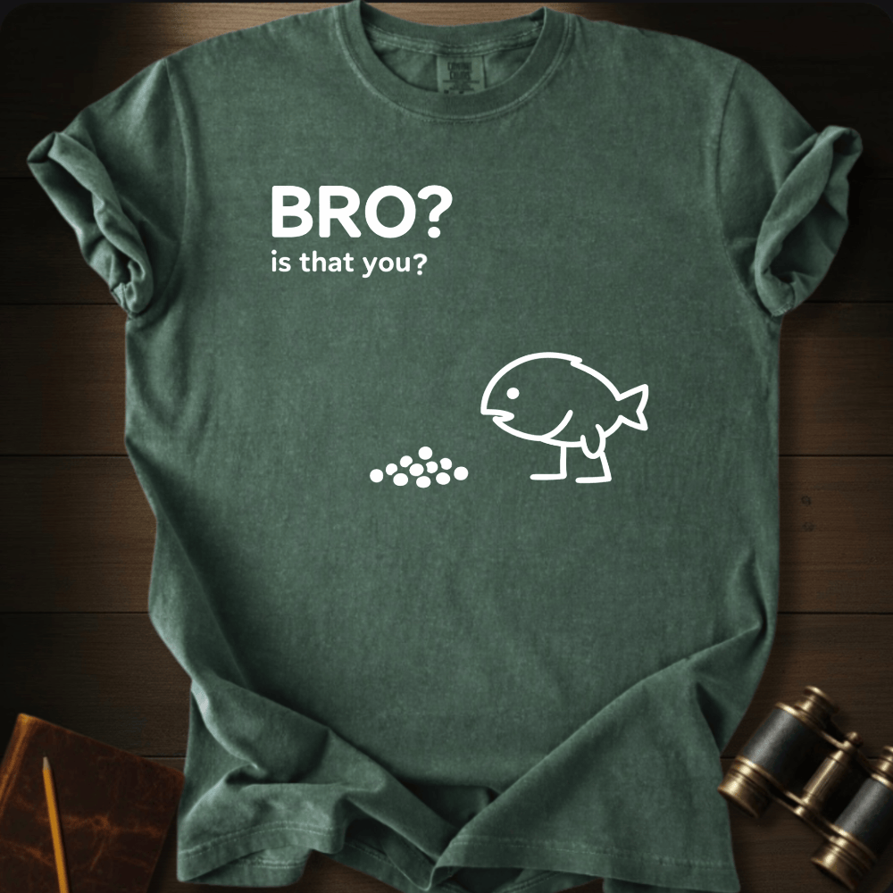 Bro? Is That You? T-shirt