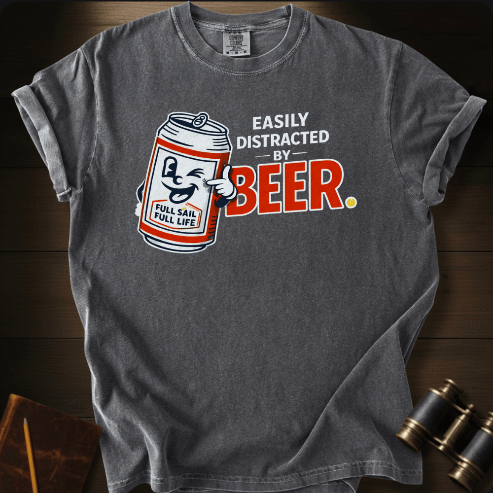 Easily Distracted by Beer T-shirt