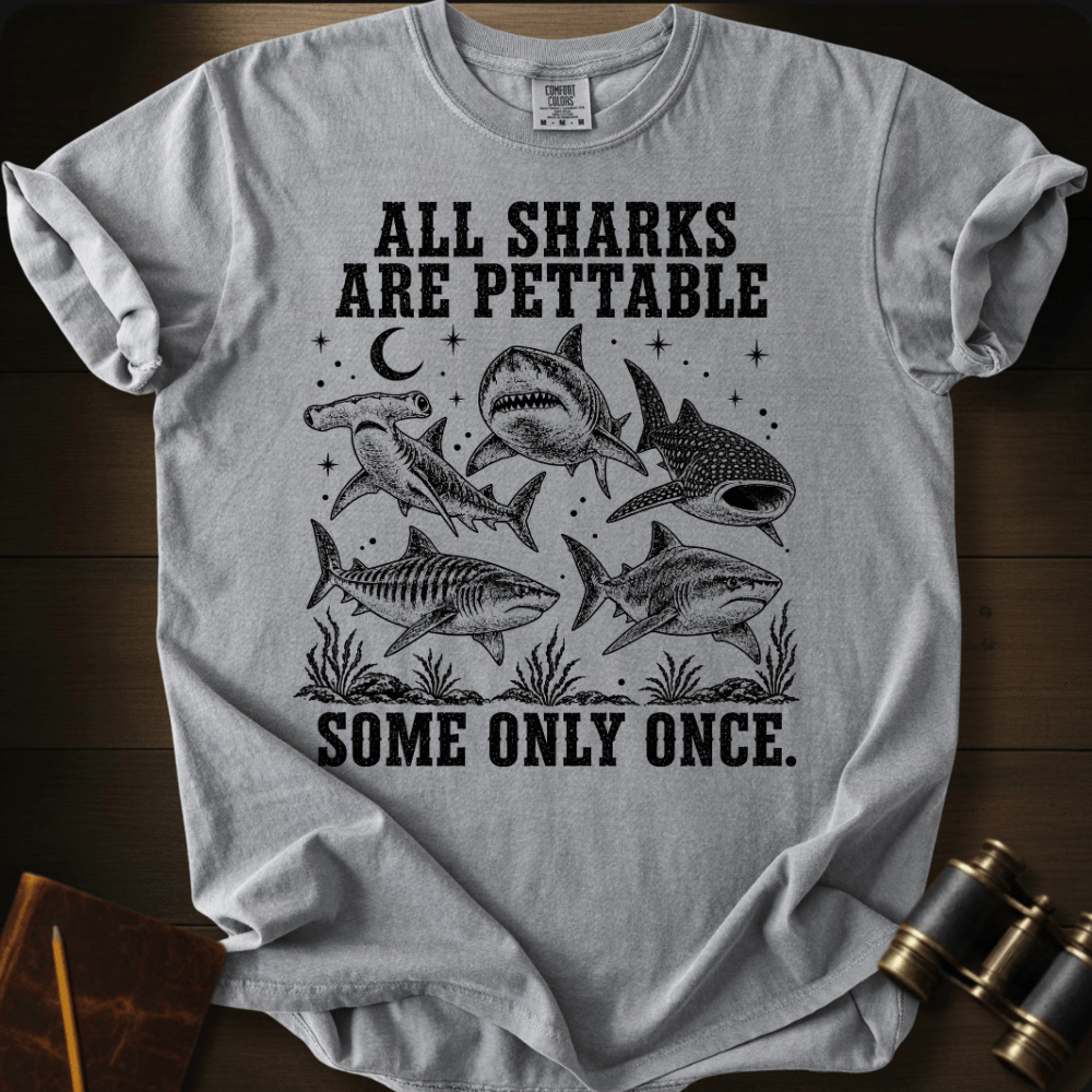 Sharks Are Pettabble T-shirt