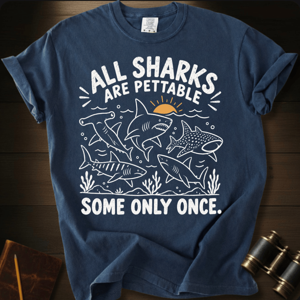 Pet Sharks Only Once T-shirt