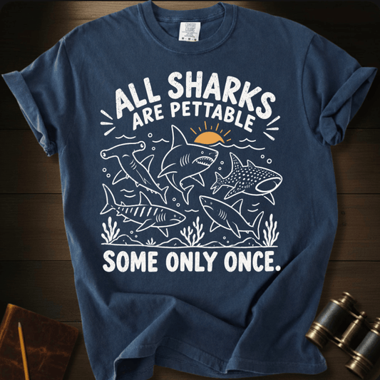 Pet Sharks Only Once T-shirt