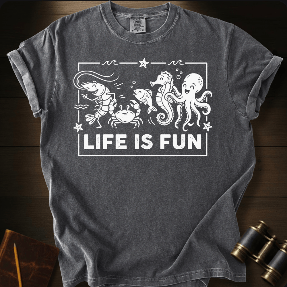 Life Is Fun T-shirt