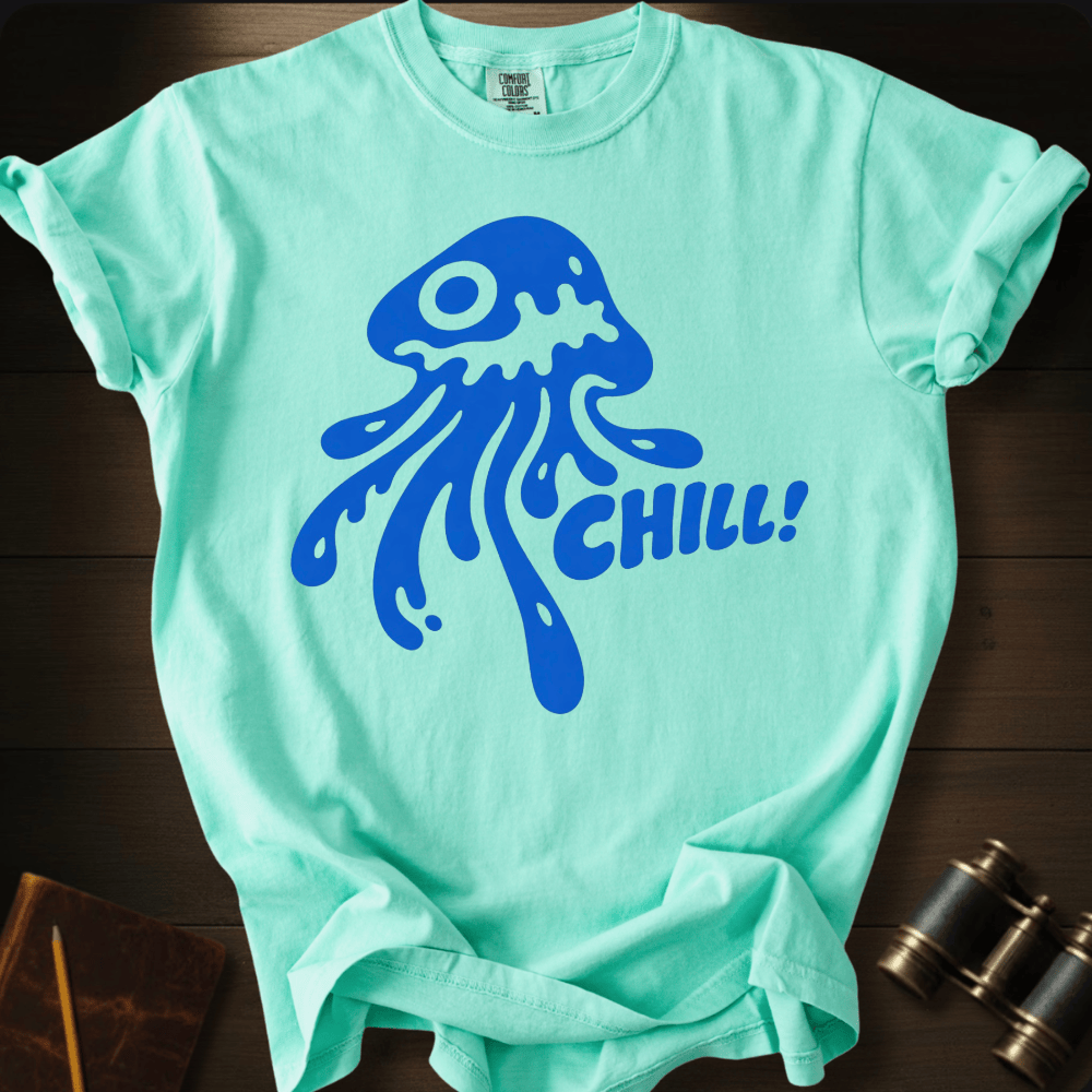 Chill! T-shirt