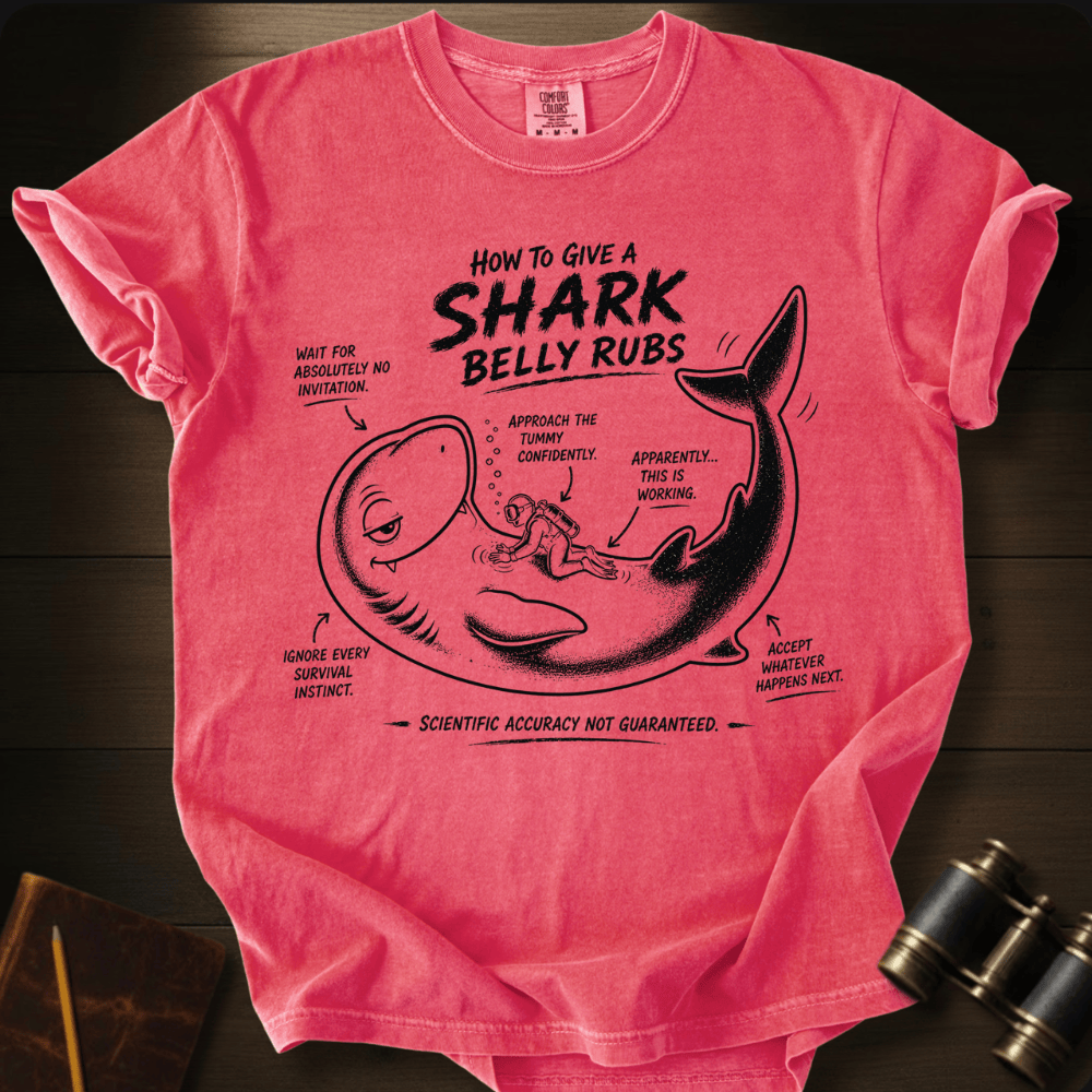 Shark Belly Rubs  T-shirt