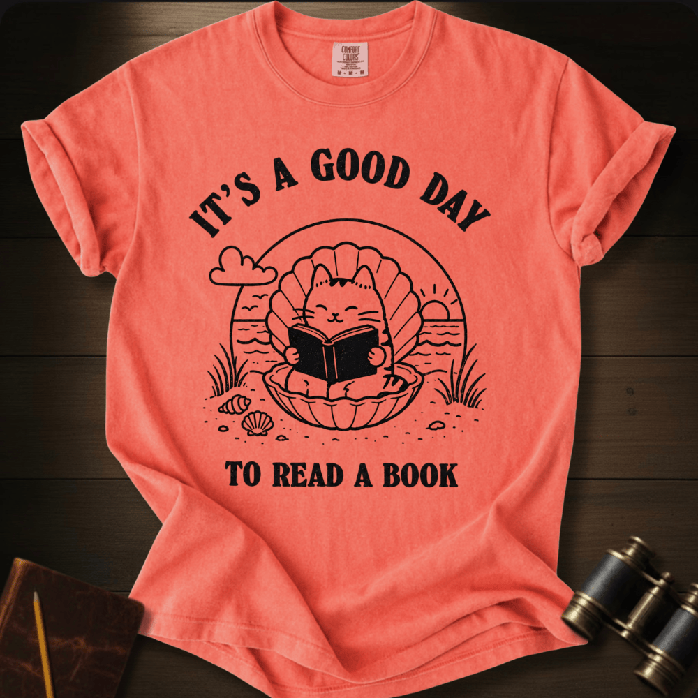 A Good Day To Read- T-shirt
