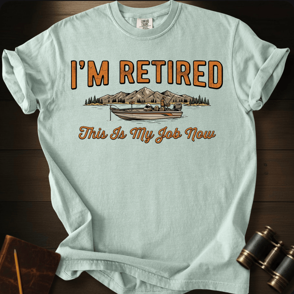 Retired Job T-shirt