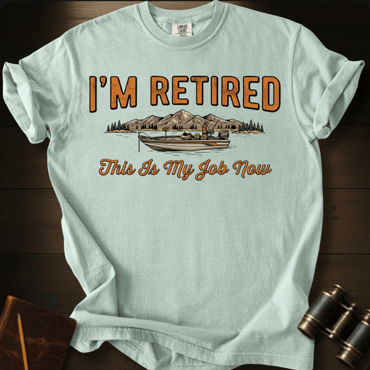 Retired Job T-shirt