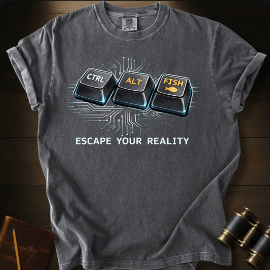Escape Your Reality T-shirt