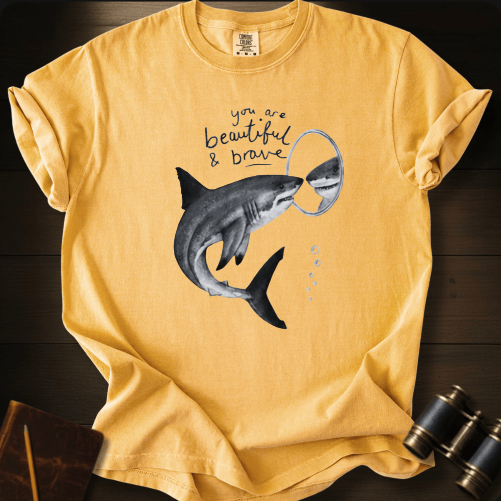 You´re Beautiful and Brave T-shirt