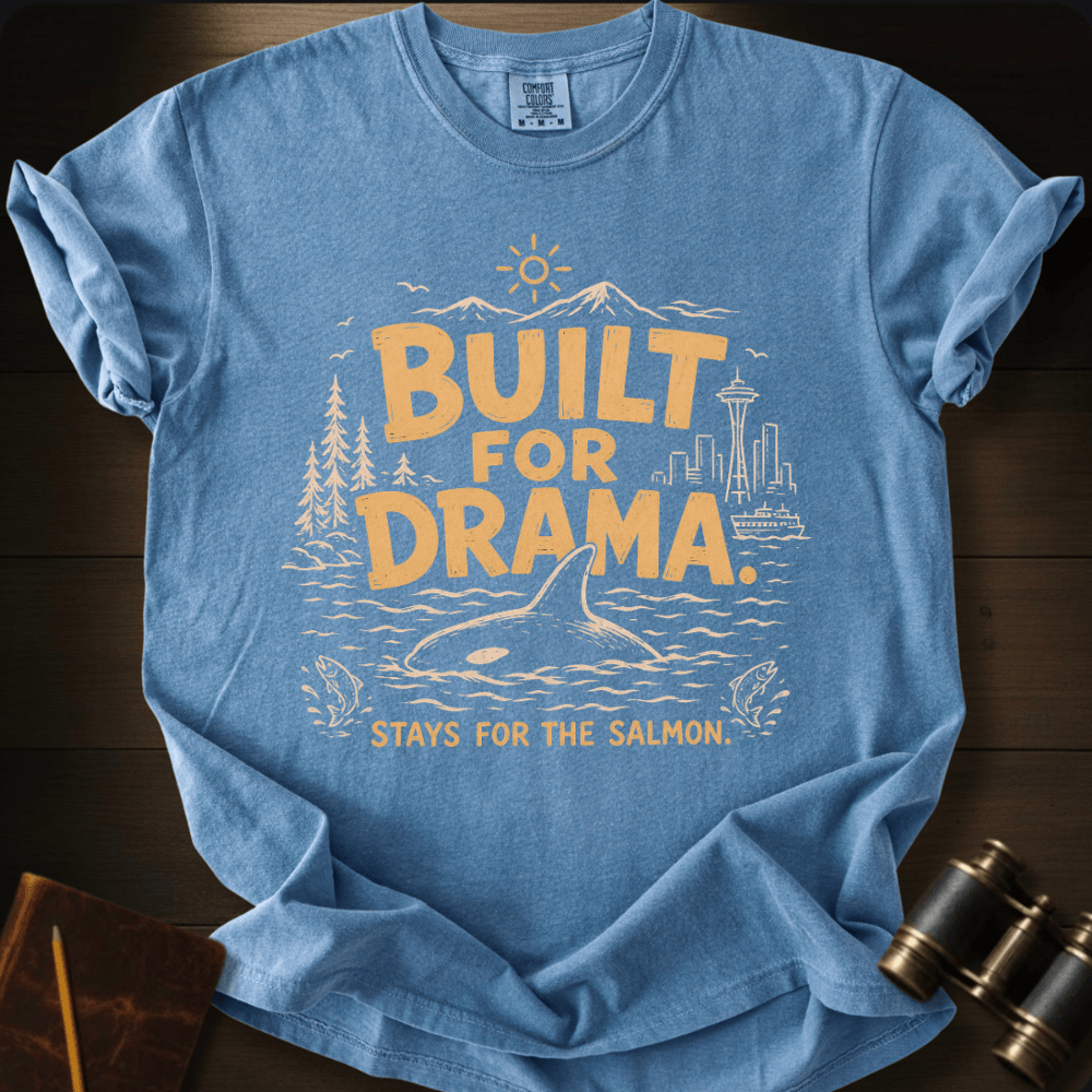 Built For Drama - T-shirt