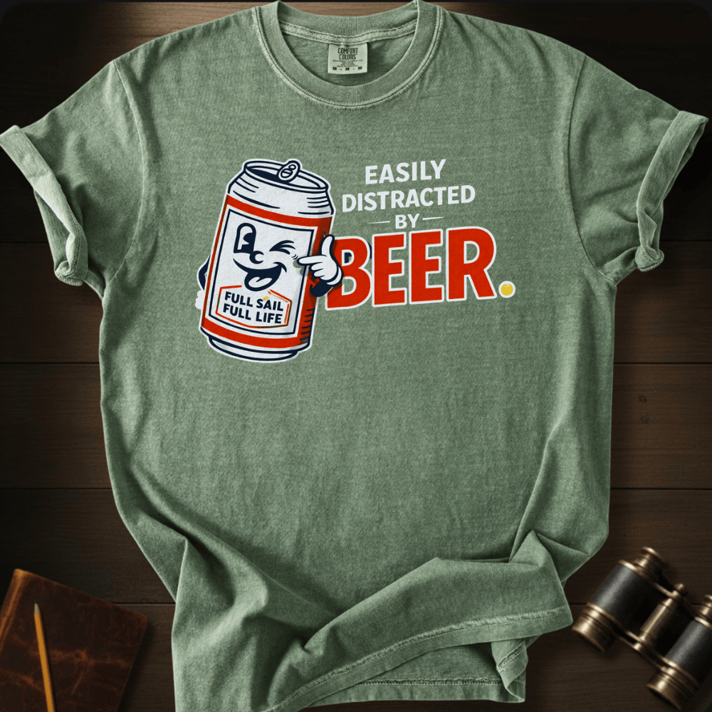 Easily Distracted by Beer T-shirt