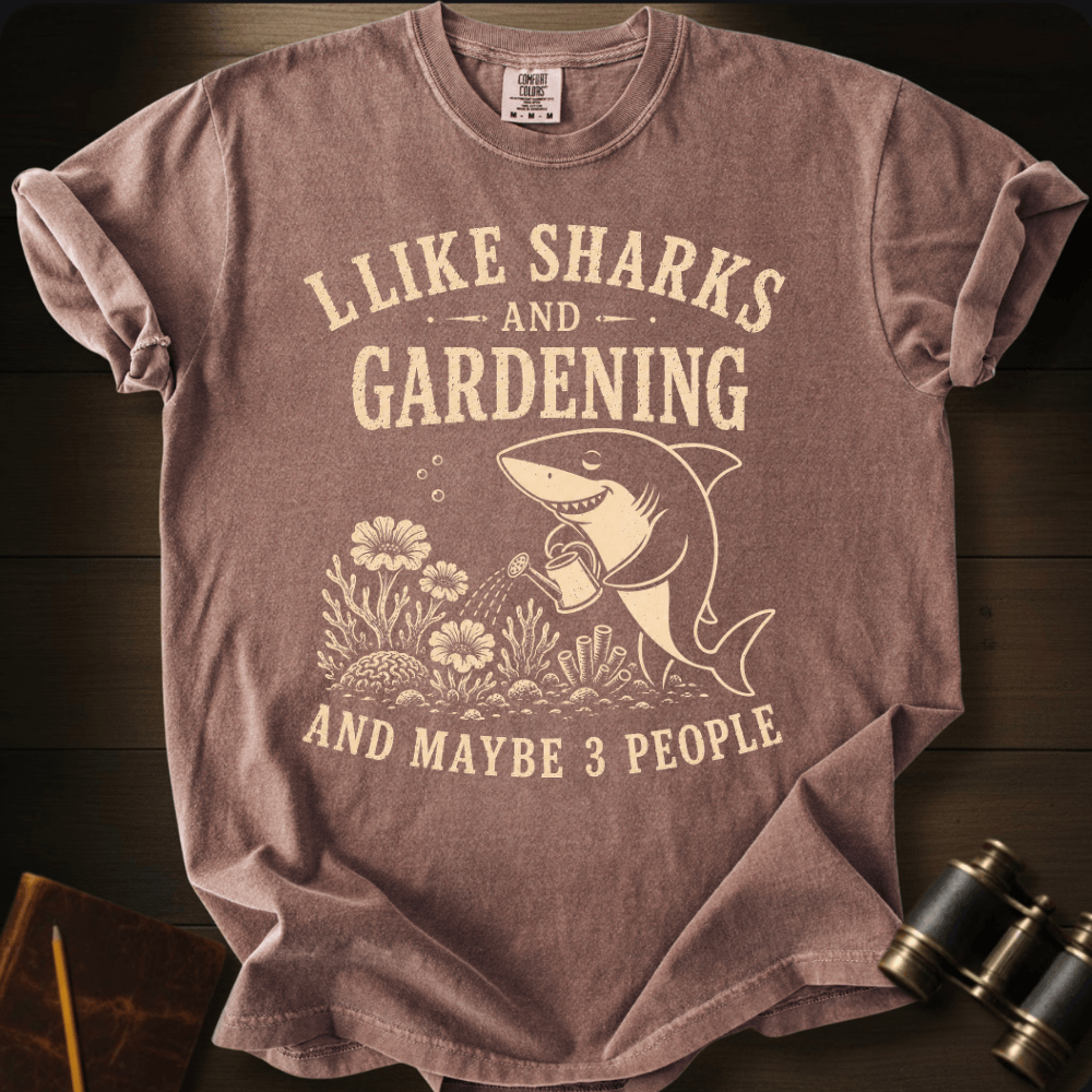 I Like Sharks and Gardening T-shirt
