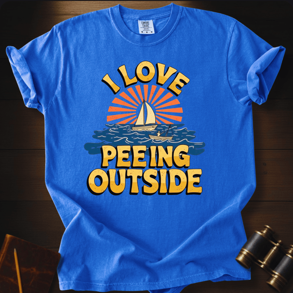 I Love Peeing Outside T-shirt