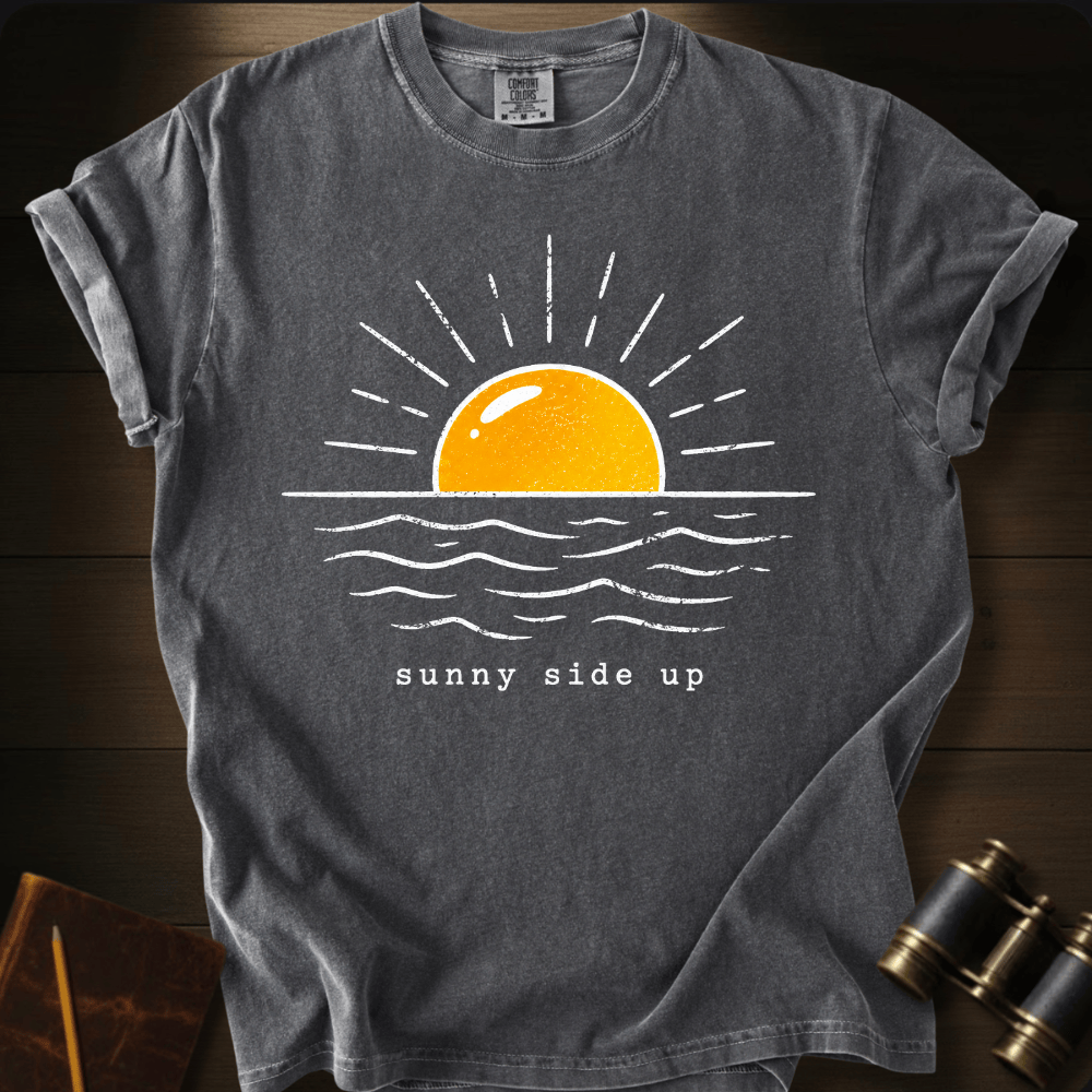 Sunny Side Up  T-shirt
