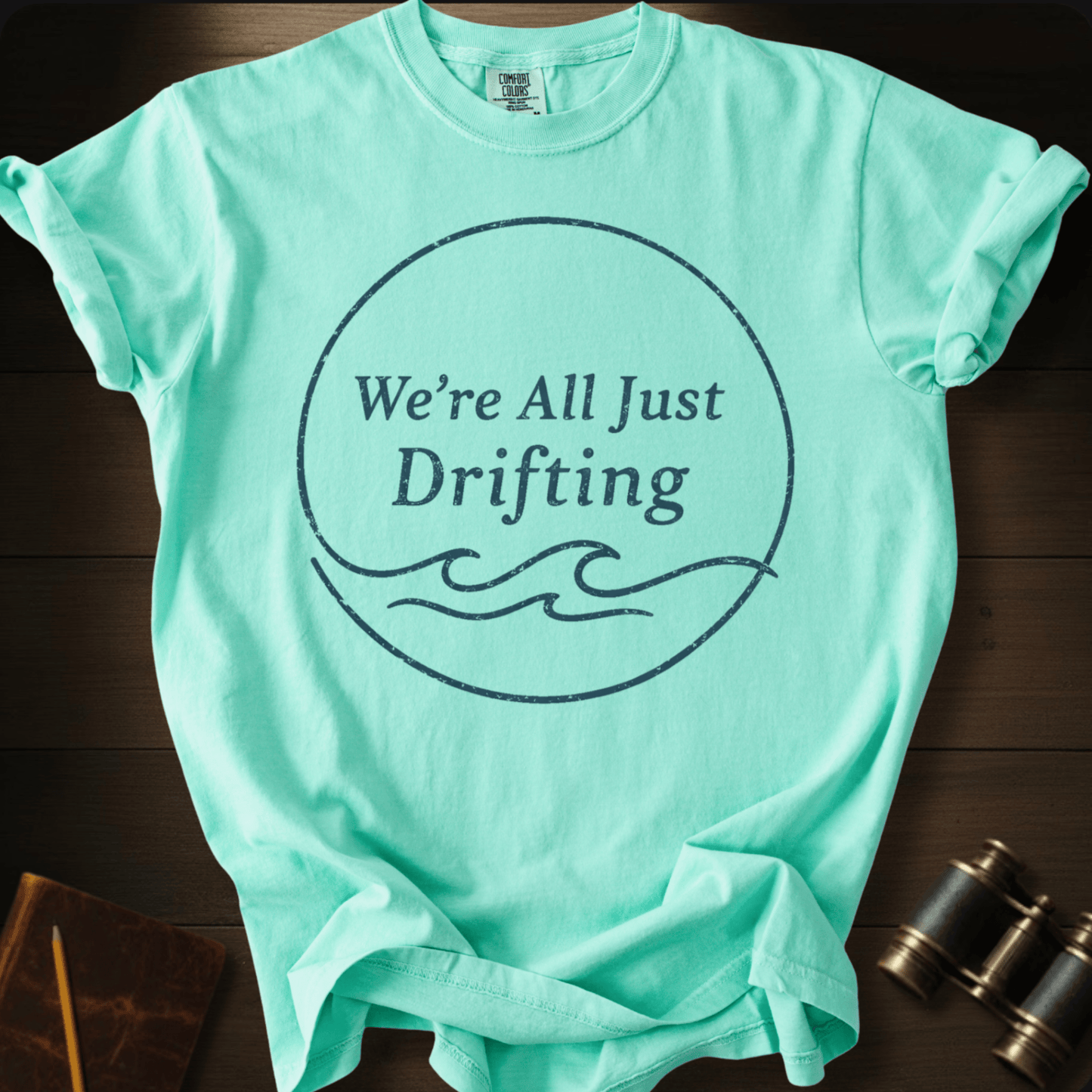 We´re All Just Drifting T-shirt