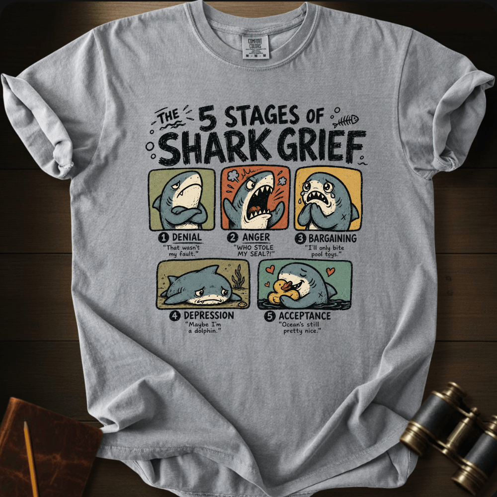 5 Stages of Grief T-shirt