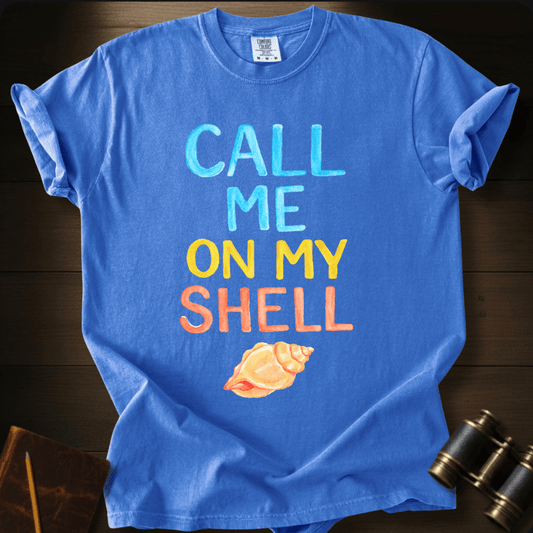 Full Sail Marine Call Me On My Shell colorful text graphic Comfort Colors t-shirt in Royal Caribe – seashell conch beach funny saying ocean coastal design – front view