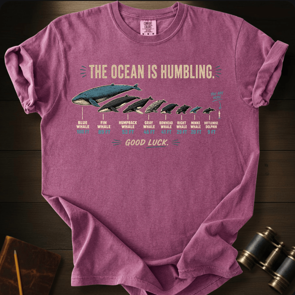 The Ocean Is Humbling T-shirt
