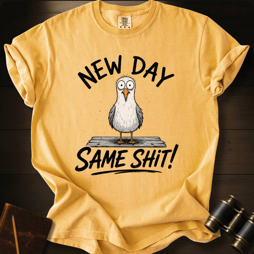 New Day Same Shit T-shirt