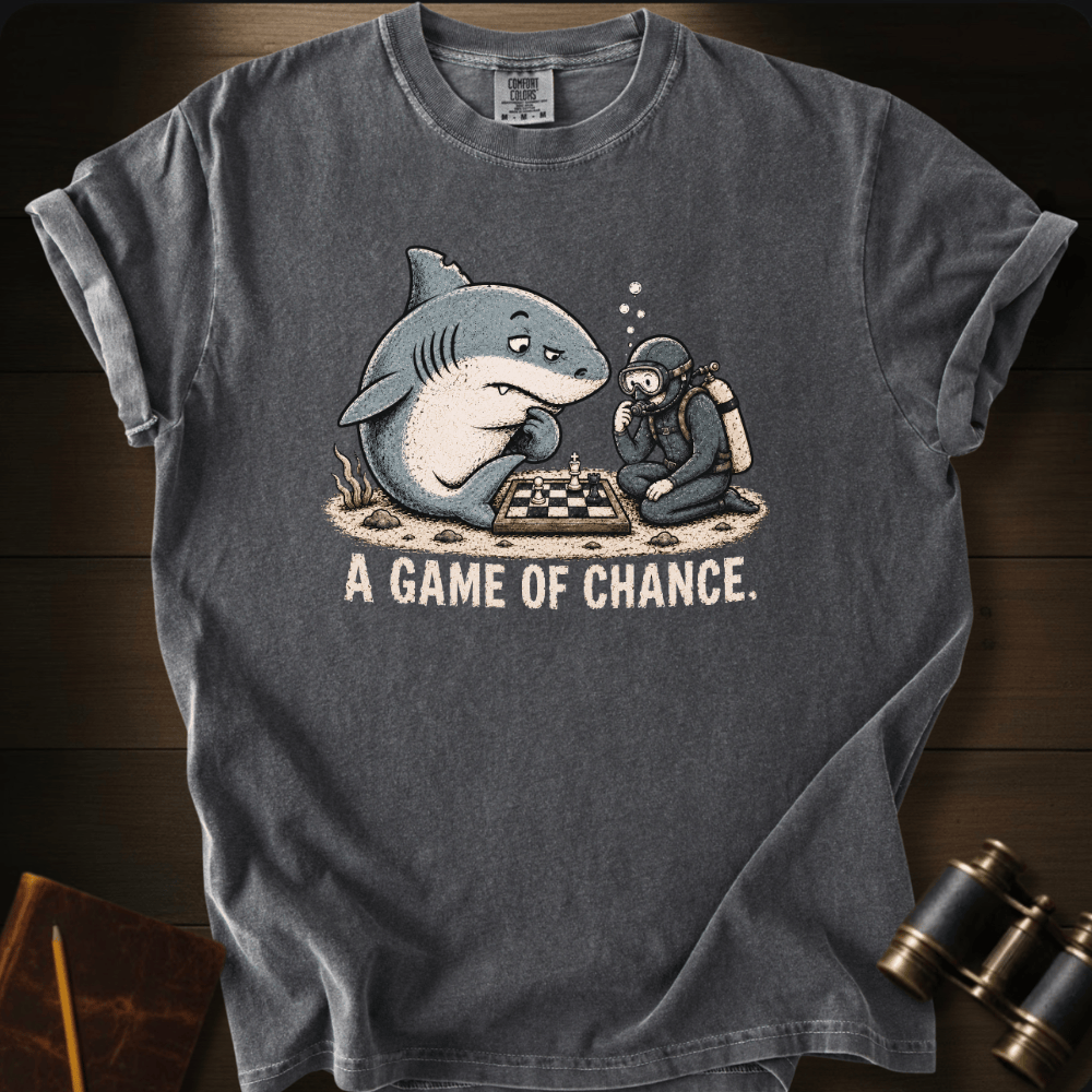 A Game of Chance T-shirt