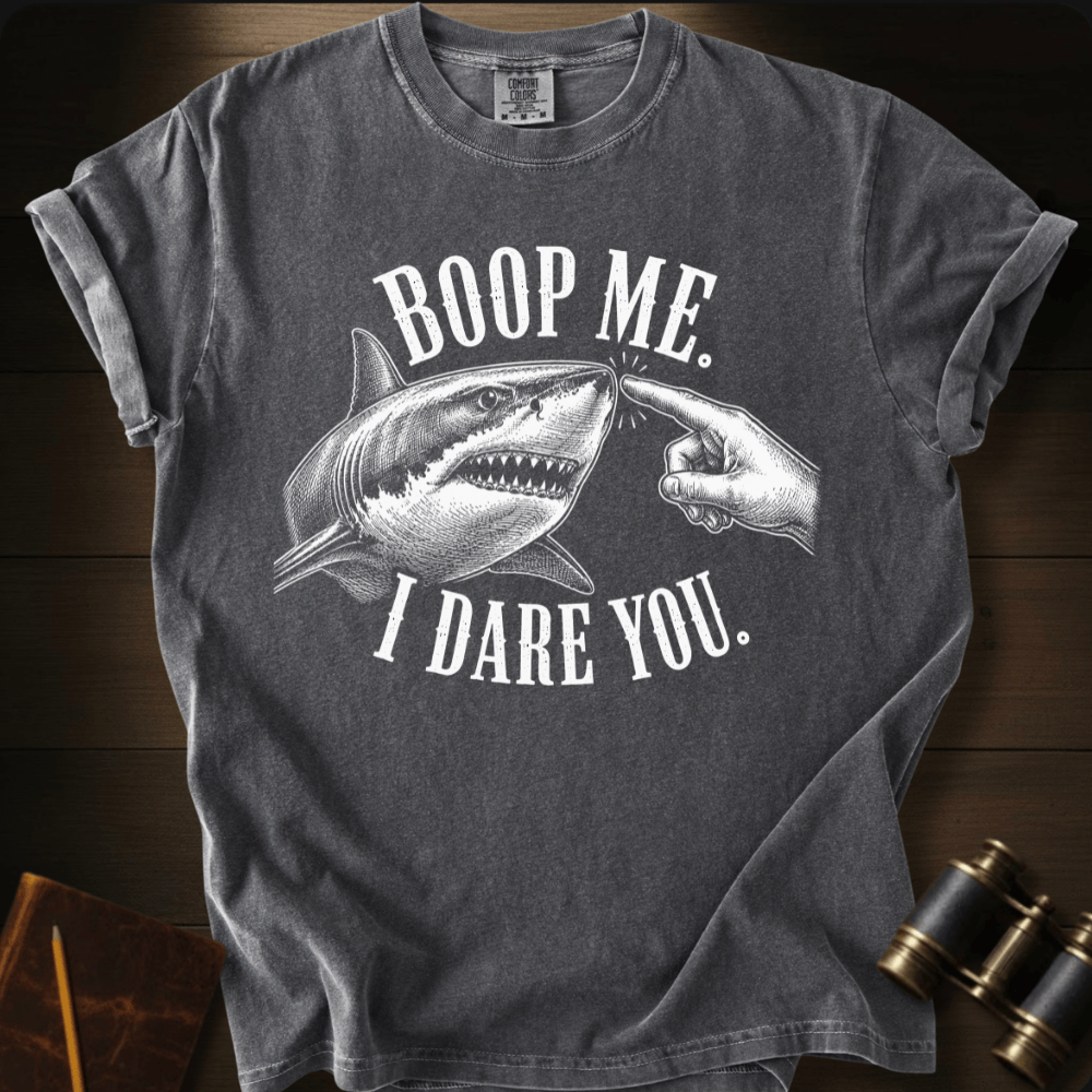 Boop Me. I Dare You. T-shirt