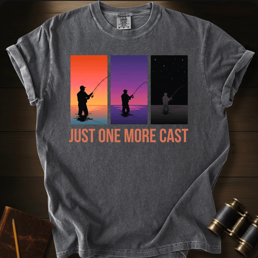 Just One More Cast T-shirt