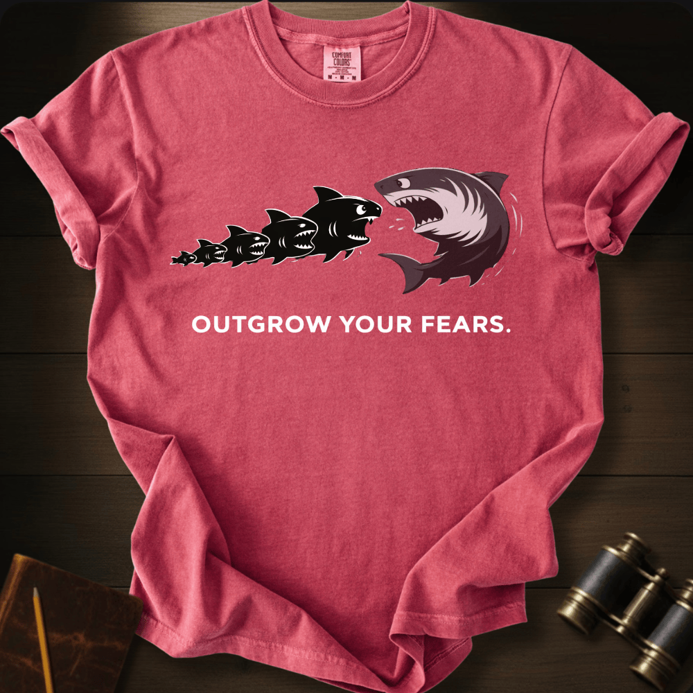 Outgrow Your Fears T-shirt