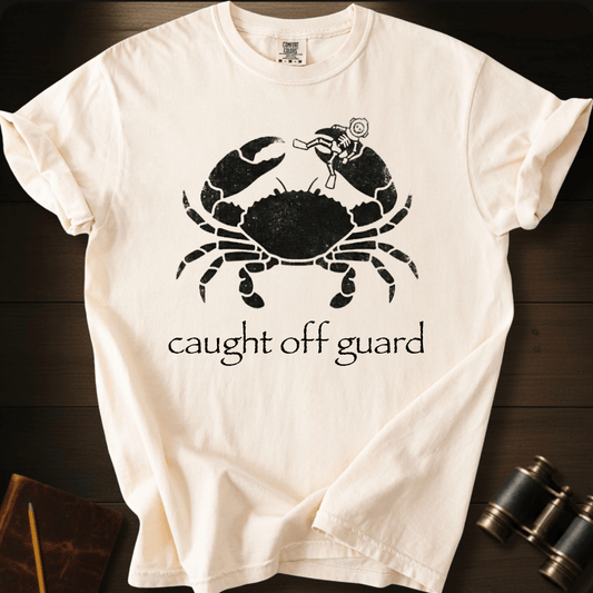Caught off Guard T-shirt